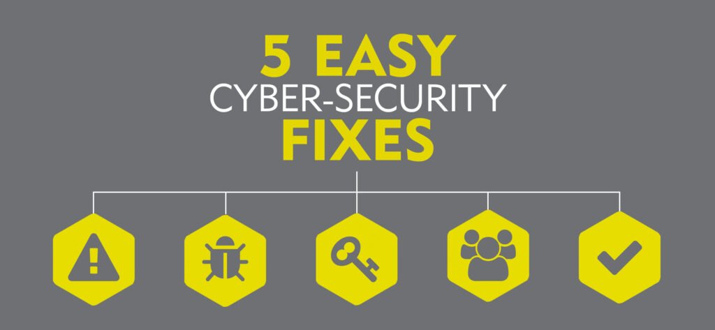 5 Easy Cyber-security Fixes